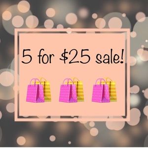 🛍 5/$25 Sale!